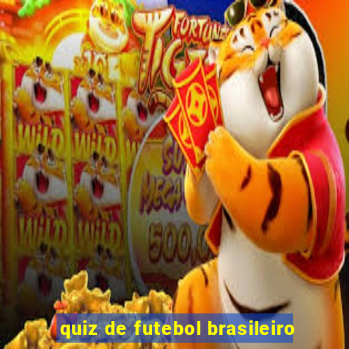 quiz de futebol brasileiro